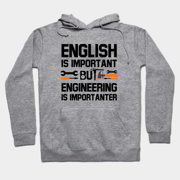 english is important but engineering is importanter Hoodie by pororopow